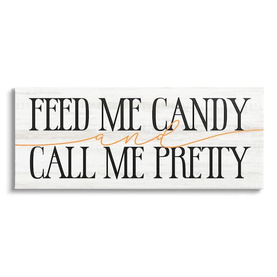 Stupell Industries Feed Me Candy &#x26; Call Me Pretty Canvas Wall Art